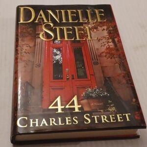 4/$40 "44 Charles Street" by Danielle Steel - Hardcover With Book Jacket
